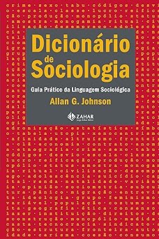 Dicionario de Sociologia guia pratico da Allan G. Johnson